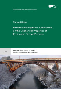lnfluence of Lengthwise Split Boards on the Mechanical Properties of Engineered Timber Products