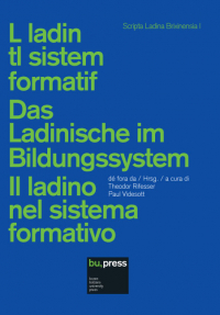 L ladin tl sistem formatif / Das Ladinische im Bildungssystem / Il ladino nel sistema formativo