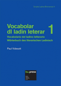 Vocabolar dl ladin leterar 1/Vocabolario del ladino letterario1/Wörterbuch des literarischen Ladinisch 1