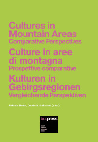 Cultures in Mountain Areas = Culture in aree di montagna = Kulturen in Gebirgsregionen
