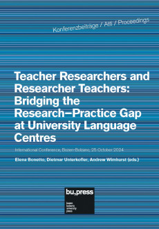Teacher Researchers and Researcher Teachers: Bridging the Research–Practice Gap at University Language Centres